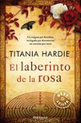 EL LABERINTO DE LA ROSA de HARDIE, TITANIA 