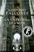 LA CATEDRAL DEL MAR (EDICION CONMEMORATIVA 10 ANIVERSARIO) de FALCONES, ILDEFONSO 