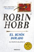 EL BUFON DORADO (EL PROFETA BLANCO 2) de HOBB, ROBIN 