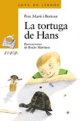 LA TORTUGA DE HANS de MARTI I BERTRAN, PERE 