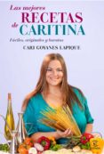 LAS MEJORES RECETAS DE CARITINA: FACILES, ORIGINALES Y BARATAS di GOYANES LAPIQUE, CARITINA 