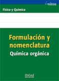 FORMULACION Y NOMENCLATURA DE QUIMICA ORGANICA di VV.AA. 