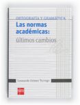 LAS NORMAS ACADEMICAS ULTIMOS CAMBIOS de GOMEZ TORREGO, LEONARDO 