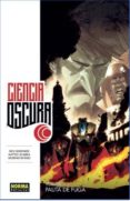 CIENCIA OSCURA 3: PAUTA DE FUGA de REMENDER, RICK  SCALERA, MATTEO  DINISIO, MORENO 