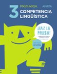 Portada de Competencia Lingüística 3º Educacion Primaria ¡Haz la Prueba!