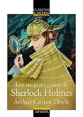 LOS MEJORES CASOS DE SHERLOCK HOLMES (CLASICOS A MEDIDA) di DOYLE, ARTHUR CONAN 