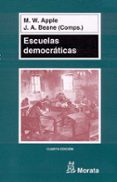 ESCUELAS DEMOCRATICAS de BEANE, J. A.  APPLE, MICHAEL W. 