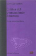 CRITICA DEL PENSAMIENTO AMOROSO: TEMAS CONTEMPORANEOS de ESTEBAN, MARI LUZ 