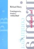 CONTINGENCIA, IRONIA Y SOLIDARIDAD de RORTY, RICHARD 