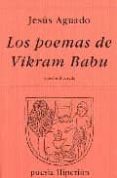 LOS POEMAS DE VIKRAM BABU de AGUADO FERNANDEZ, JESUS 