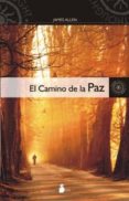 EL CAMINO DE LA PAZ de ALLEN, JAMES 