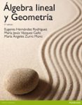 ALGEBRA LINEAL Y GEOMETRIA (3 ED.) di HERNANDEZ, EUGENIO 