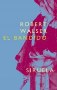EL BANDIDO de WALSER, ROBERT 