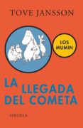 LA LLEGADA DEL COMETA: LA SAGA DE LOS MUMINS de JANSSON, TOVE 