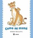 COMO MI MAMA de MELLING, DAVID 