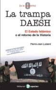 LA TRAMPA DAESH di LUIZARD, PIERRE-JEAN 