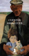 CUENTOS ANDALUCES (2 ED.) de CABALLERO, FERNAN 