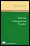DERECHO CONSTITUCIONAL ESPAOL (4 ED.) de ALONSO DE ANTONIO, ANGEL LUIS  ALONSO DE ANTONIO, JOSE ANTONIO 