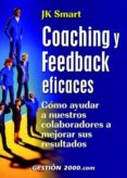 COACHING Y FEEDBACK EFICACES di SMART, JK 