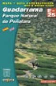 GUADARRAMA: PARQUE NATURAL DE PEALARA (MAPA Y GUIA EXCURSIONISTA ) (1:25000) di VV.AA. 