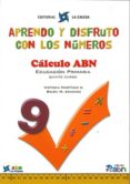 Portada de APRENDO Y DISFRUTO CON LOS NÚMEROS. CÁLCULO ABN 9