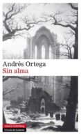 SIN ALMA de ORTEGA, ANDRES 