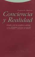 CONCIENCIA Y REALIDAD: ESTUDIO SOBRE LA METAFISICA ADVAITA CON LA MANDUKYA UPANISAD, LAS KARIKAS DE GUADAPADA Y EL BHASYA DE SANKARA de MARTIN, CONSUELO 