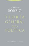 TEORIA GENERAL DE LA POLITICA de BOBBIO, NORBERTO 