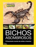 BICHOS ASOMBROSOS (NATIONAL GEOGRAFIC KIDS) di VV.AA. 