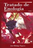 TRATADO DE ENOLOGIA (2 VOLS) de HIDALGO TOGORES, JOSE 