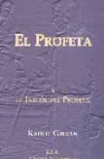 EL PROFETA Y EL JARDIN DEL PROFETA di GRIBAN, KAHLIL 