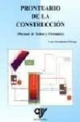 PRONTUARIO DE LA CONSTRUCCION: MANUAL DE TABLAS Y FORMULAS de FERNANDEZ ORTEGA, LUIS 