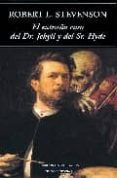 EL EXTRAO CASO DEL DR. JEKYL Y MR. HYDE de STEVENSON, ROBERT LOUIS 