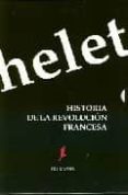 HISTORIA DE LA REVOLUCION FRANCESA (3 TOMOS) de MICHELET, JULES 