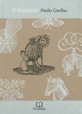 EL ALQUIMISTA (ED. ILUSTRADA. 20 AOS) di COELHO, PAULO 