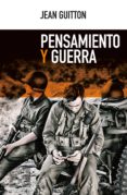 PENSAMIENTO Y GUERRA de GUITTON, JEAN 