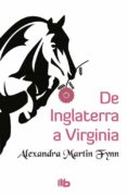 DE INGLATERRA A VIRGINIA di MARTIN FYNN, ALEXANDRA 