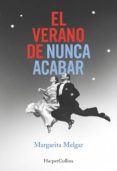 (PE) EL VERANO DE NUNCA ACABAR de MELGAR, MARGARITA 