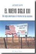 EL NUEVO SIGLO XXI: DEL SIGLO AMERICANO AL RETORNO DE LAS NACIONE S (EL VIEJO TOPO) di SAPIR, JACQUES 