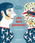 EN QUE PIENSAS? di MOREAU, LAURENT 