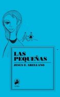 LAS PEQUEAS di ARELLANO, JESUS 