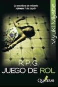 R.P.G. JUEGO DE ROL di MIYABE, MIYUKI 