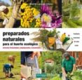 PREPARADOS NATURALES PARA EL HUERTO ECOLOGICO: EXTRACTOS FERMENTADOS, EMBADURNADOS, TRATAMIENTO di LAPOUGE-DEJEAN, BRIGITTE 