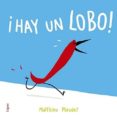 HAY UN LOBO! di MAUDET, MATTHIEU 