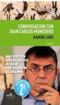 CONVERSACIN CON JUAN CARLOS MONEDERO di LOBO, RAMON 