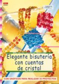 CREA ELEGANTE BISUTERIA CON CUENTAS DE CRISTAL di PIETSCH, PETRA 