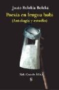 POESIA EN LENGUA BUBI. ANTOLOGIA Y ESTUDIO de BOLEKIA BOLEKA, JUSTO 