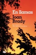 EN LLAMAS de BRADY, JOAN 