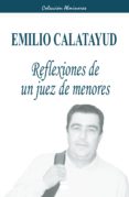 REFLEXIONES DE UN JUEZ DE MENORES di CALATAYUD, EMILIO 