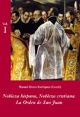 NOBLEZA HISPANA, NOBLEZA CRISTIANA: LA ORDEN DE SAN JUAN de RIVERO RODRIGUEZ, MANUEL 